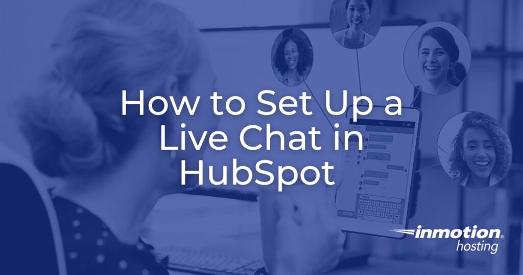 How to Set Up a LIve Chat in HubSpot  - header image