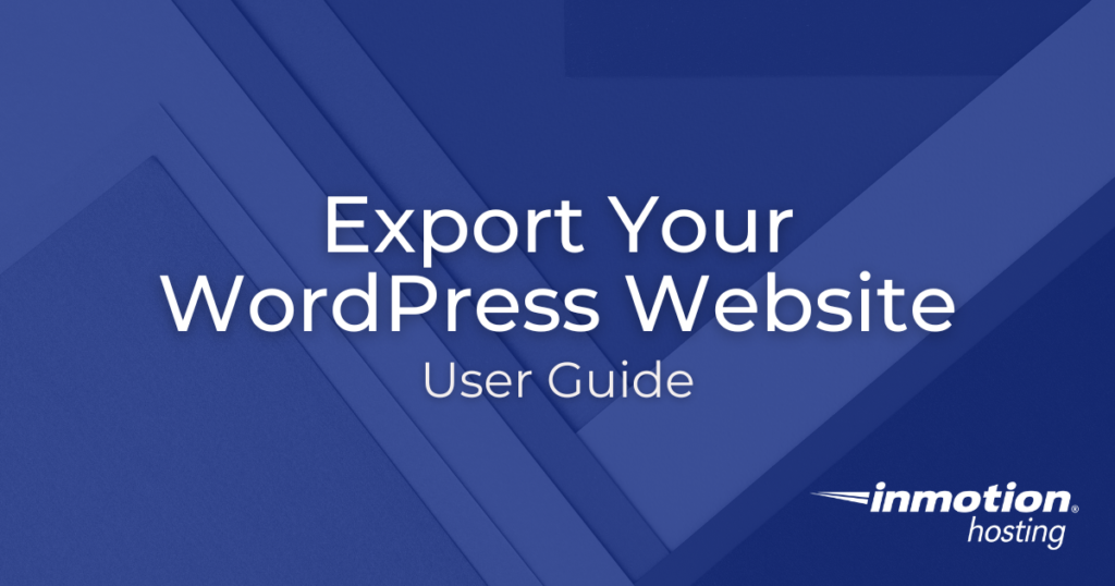 How to Export Your WordPress Sites - Hero Image