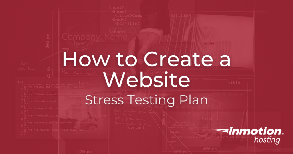 Learn How to Create a Website Stress Testing Plan