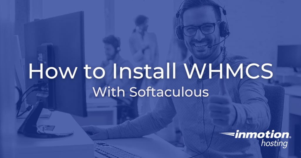 Learn How to Install WHMCS With Softaculous