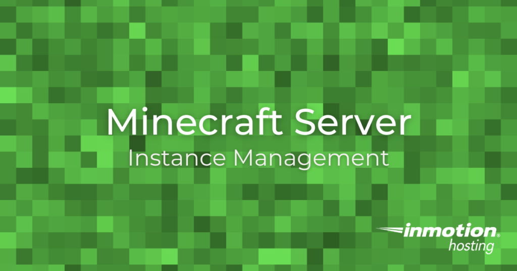 Learn About Minecraft Server Instance Management