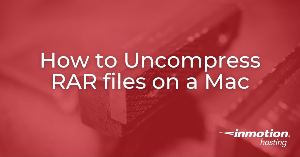 How to RAR files on a Mac InMotion Hosting