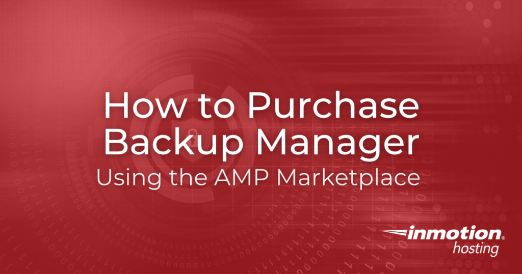 How to Purchase Backup Manager Using the AMP Marketplace - Hero Image