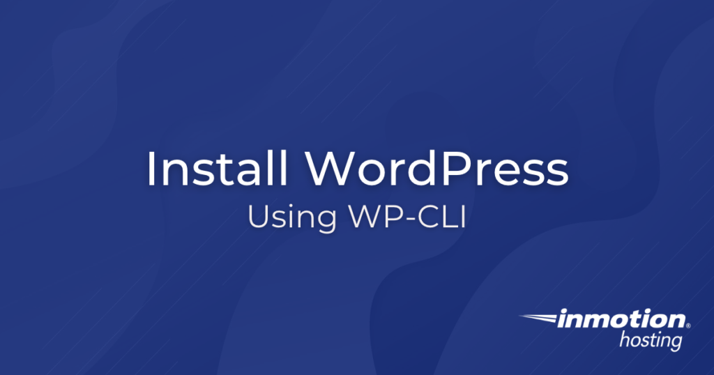 Install WordPress Using WP-CLI Hero Image