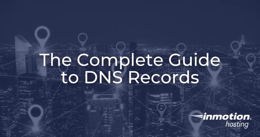 The Complete Guide to DNS Records Hero Image