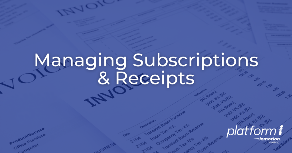 hero with invoices and text managing subscription and receipts platform i inmotion hosting