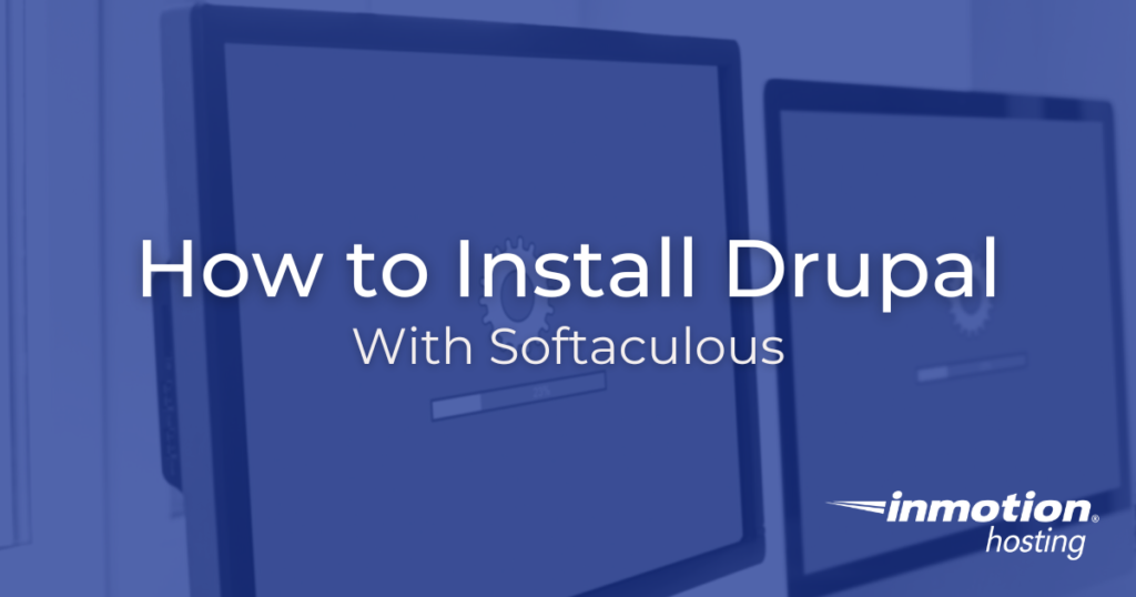 How to Install Drupal 9 Using Softaculous