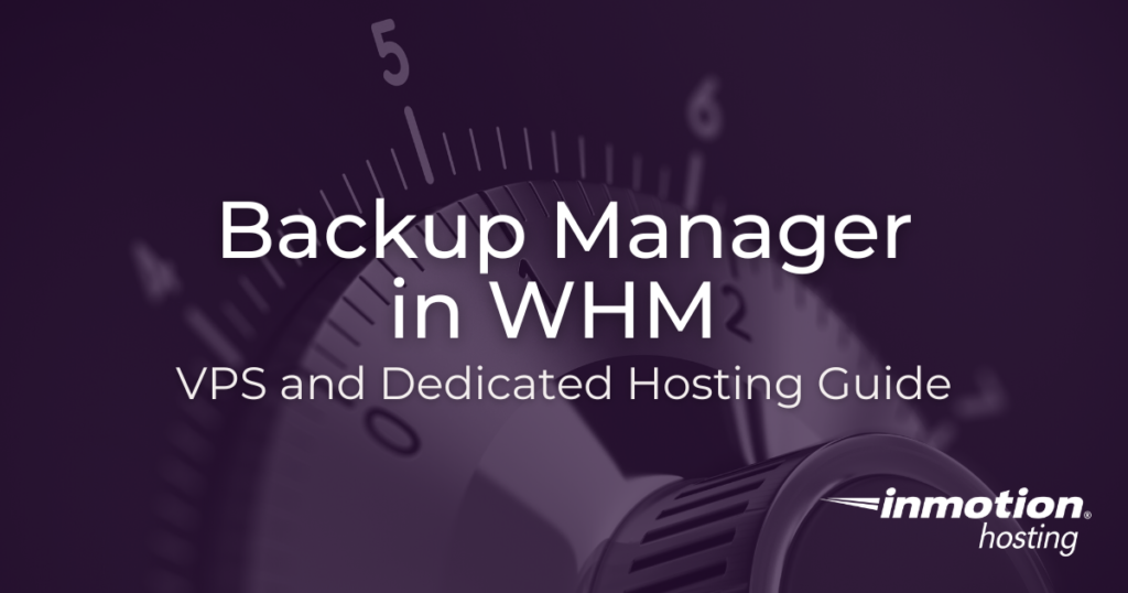 Backup Manager WHM Guide for VPS/Dedicated Servers Hero Image