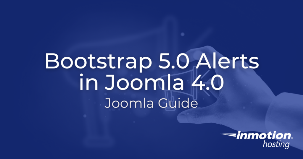 How to Use Bootstrap 5.0 Alerts in Joomla 4.0 Hero Image