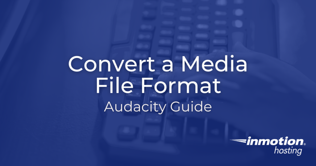 Convert a Media File Format in Audacity Hero Image
