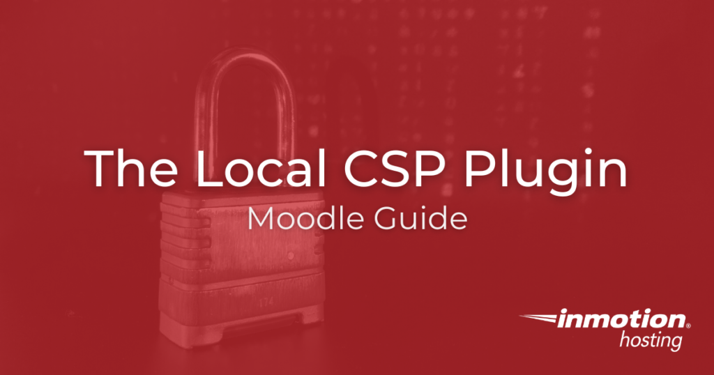 How to Add Content Security Policy in Moodle With the Local CSP Plugin Hero Image