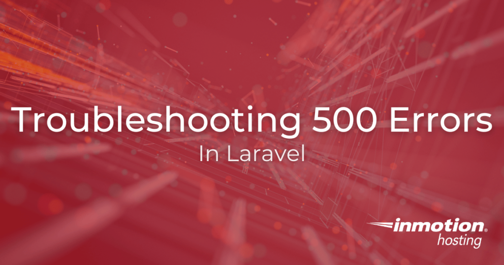 Troubleshooting 500 Errors in Laravel