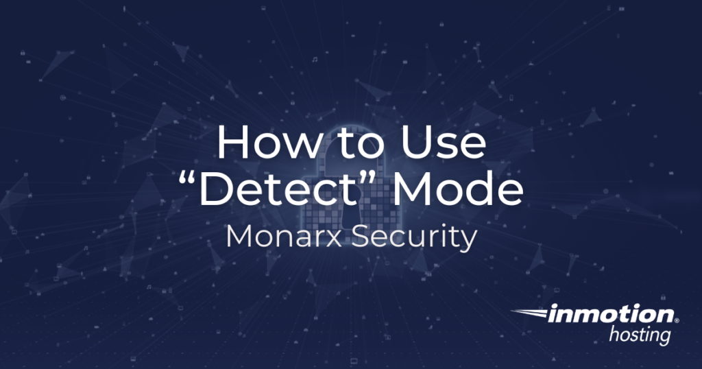 How to Use Monarx Security's Detect Mode Hero Image