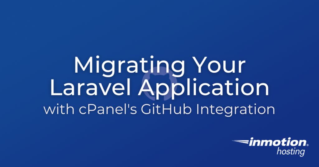 Migrating Your Laravel Application with cPanel's GitHub Integration