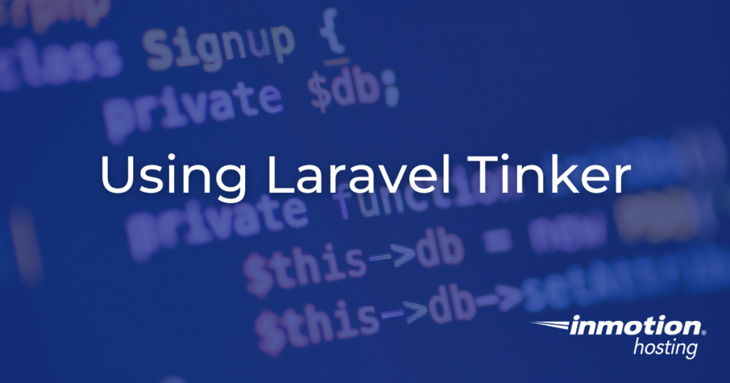 Using Laravel Tinker