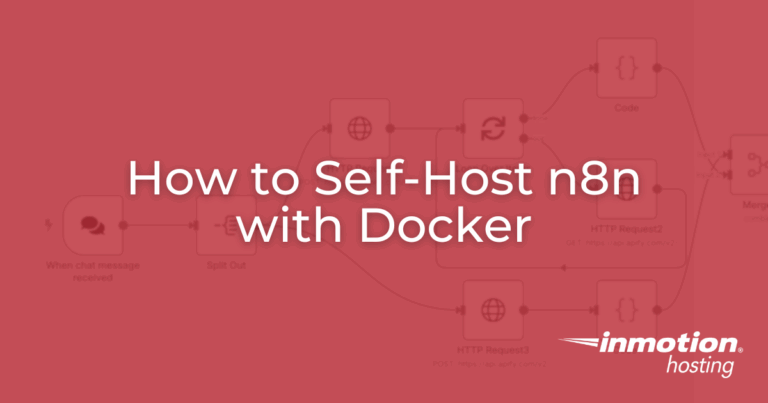 How to Self-Host n8n with Docker on InMotion Hosting VPS