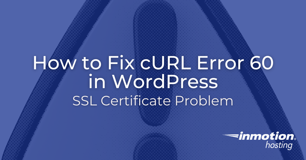 How to Fix cURL Error 60 in WordPress