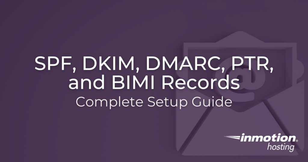 SPF, DKIM, DMARC, PTR, and BIMI Records - Hero Image